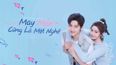 May Mắn Cũng Là Một Nghề